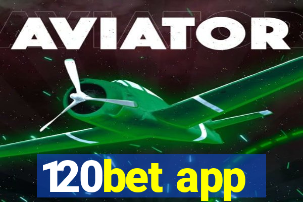 120bet app